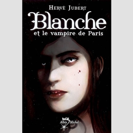 Blanche et le vampire de paris