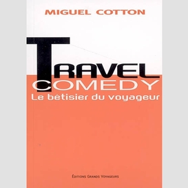 Travel comedy le betisier du voyageur