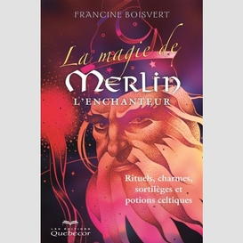 La magie de merlin l'enchanteur