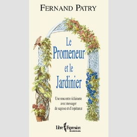 Le promeneur et le jardinier