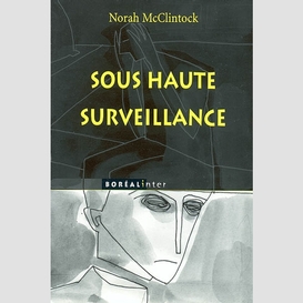 Sous haute surveillance