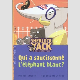 Qui a saucissonne l'elephant blanc