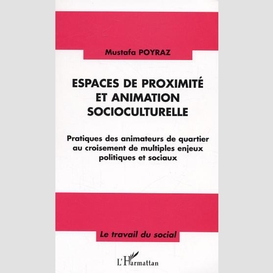 Espaces de proximité et animation socioculturelle