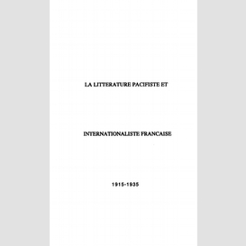 La littérature pacifiste et internationaliste française 1915