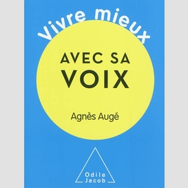 Vivre mieux avec sa voix