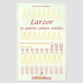 Larzor et autres contes créoles