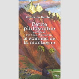 Petite philosophie pour ceux qui veulent