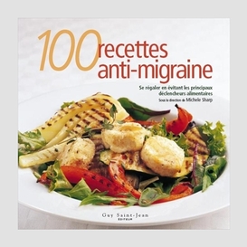 100 recettes anti-migraine
