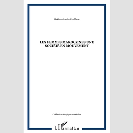 Les femmes marocaines une société en mouvement