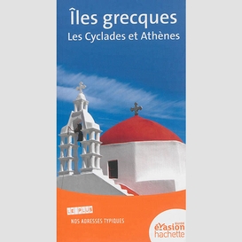 Iles grecques cyclades et athenes