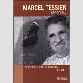 Marcel tessier raconte - tome 2