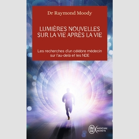 Lumieres nouvelles sur la vie apres la v