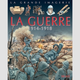 Guerre 1914-1918 (la)