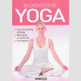 80 exercices de yoga