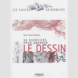 50 exercices pour aborder le dessin