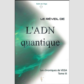 Reveil de l'adn quantique t3les chroniqu