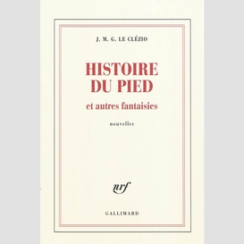 Histoire du pied et autres fantaisies