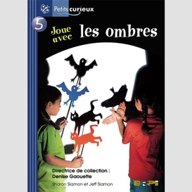 Joue avec les ombres 7 ans