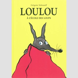 Loulou a l'ecole des loups