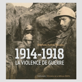 1914-1918 la violence de guerre