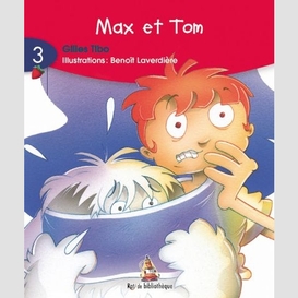 Max et tom