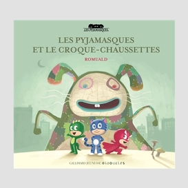 Pyjamasques et le croque- chaussettes