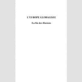 Europe globalisée. la fin desillusions