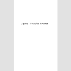 Algérie : nouvelles écritures