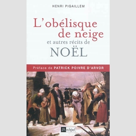 Obelisque de neige et autres recits noel