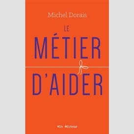 Le métier d'aider