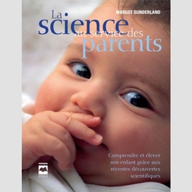 Science au service des parents (la)