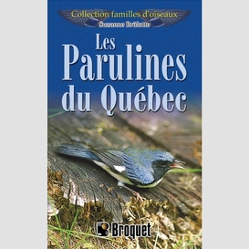 Parulines du quebec (les)