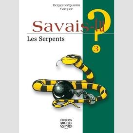 Serpents (les)