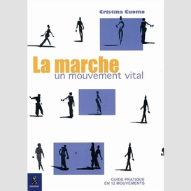 Marche un mouvement vital (la)