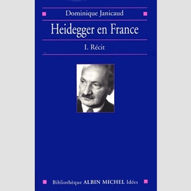 Heidegger en france - tome 1