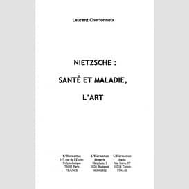 Nietzsche : santé et maladie l'art