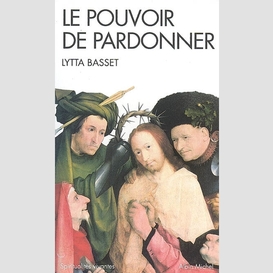 Le pouvoir de pardonner