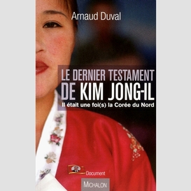 Le dernier testament de kim jong-il