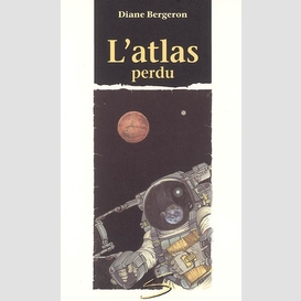 Atlas perdu t.2 (l')