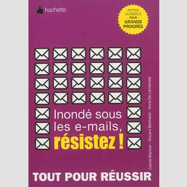 Inonde sous les e-mails resistez !