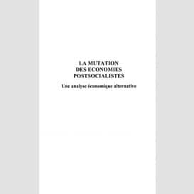 La mutation des économies postsocialistes