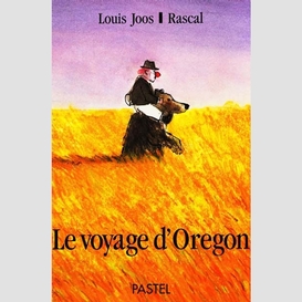 Voyage d'oregon (le)