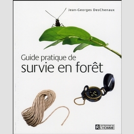 Guide pratique de survie en foret