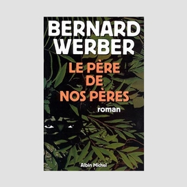 Le père de nos pères