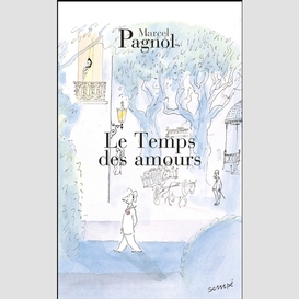 Temps des amours (le)