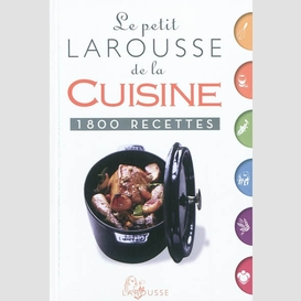 Petit larousse de la cuisine 1800 recett