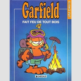 Garfield fait feu de tout bois