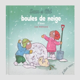 Sam et cid boules de neige  l'hiver