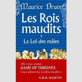 Rois maudits t.4 loi des males (les)