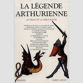 Legende arthurienne (la)